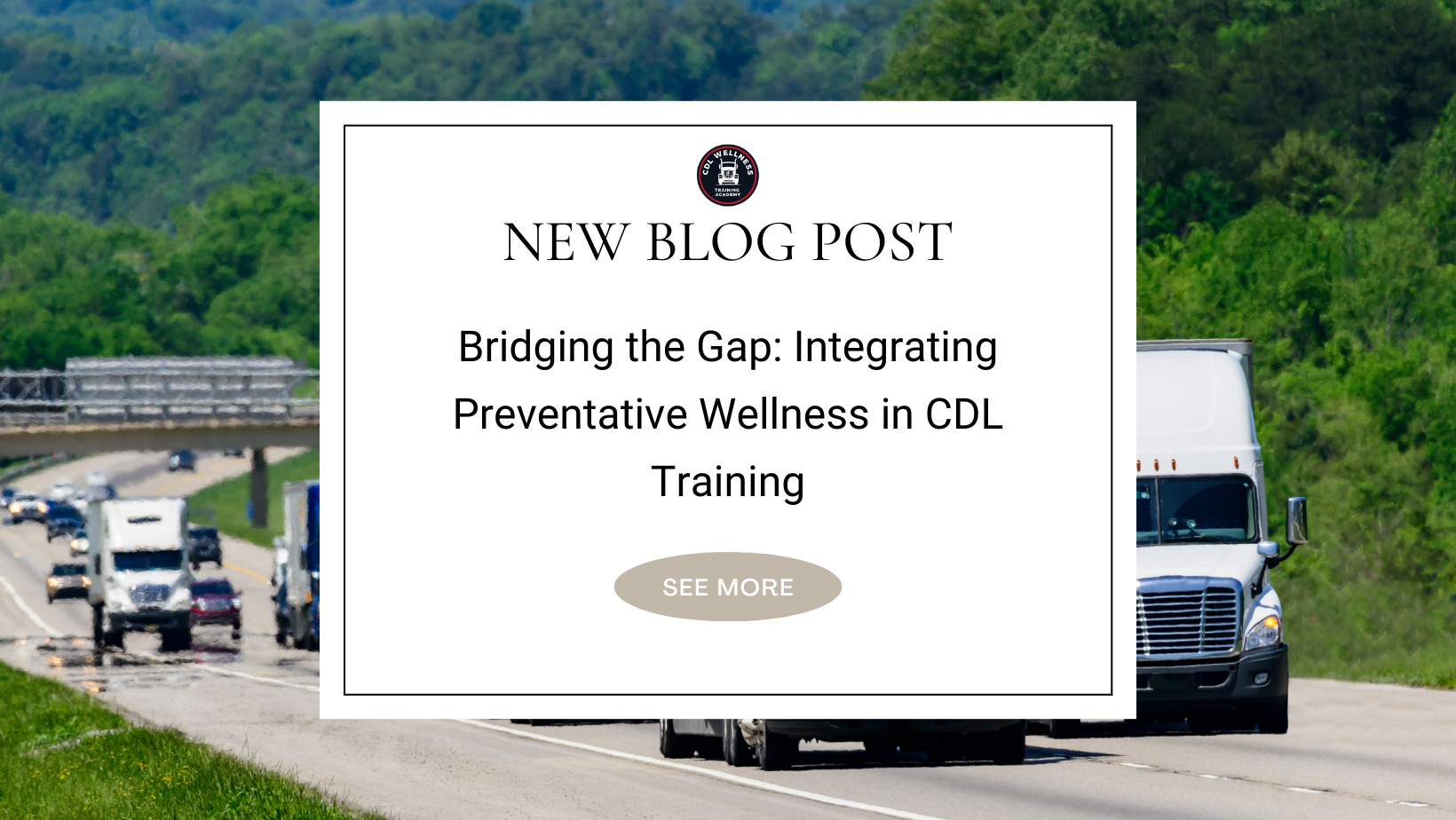 Bridging the Gap: Integrating Preventative Wellness in CDL Training