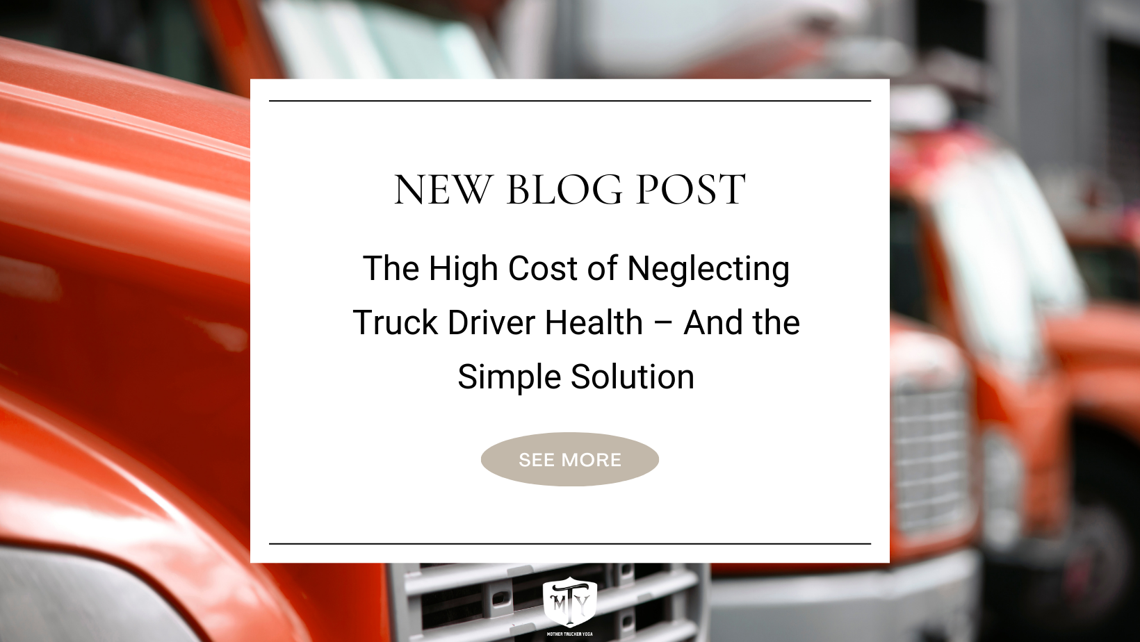 The High Cost of Neglecting Truck Driver Health – And the Simple Solution