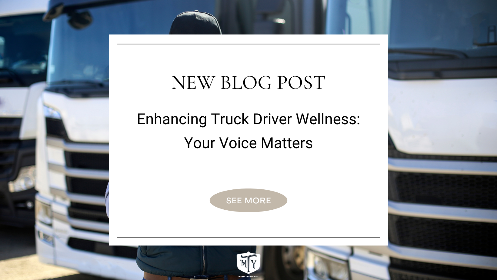 Enhancing Truck Driver Wellness: Your Voice Matters